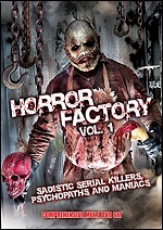 Horror Factory - Vol. 1 - Sadistic Serial Killers Psycopaths And Maniacs