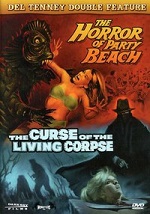 Horror Of Party Beach / Curse Of The Living Corpse