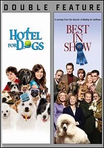 Hotel For Dogs / Best In Show