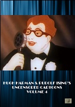 Hugh Harman & Rudolf Ising's Uncensored Cartoons - Vol. 4