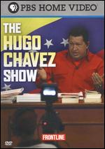 Hugo Chavez Show