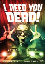 I Need You Dead!