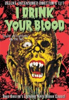 I Drink Your Blood - Deluxe Uncensored Director´s Cut