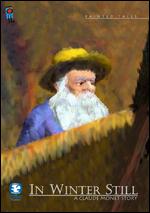 In Winter Still - A Claude Monet Story