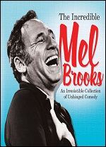 Incredible Mel Brooks - An Irresistible Collection Of Unhinged Comedy