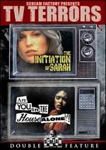 Initiation Of Sarah / Are You In The House Alone?