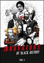 Innovators Of Black History - Vol. 1