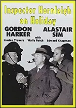 Inspector Hornleigh On Holiday