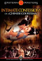Intimate Confessions Of A Chinese Courtesan