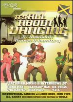 It's All About Dancing - Jamaican Dancehall