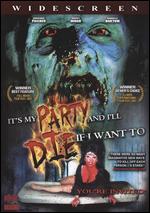 It´s My Party And I´ll Die If I Want To