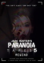 Jack Hunter's Paranoia Tapes 5: Rewind