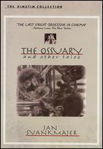 Jan Svankmajer - The Ossuary And Other Tales