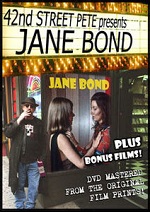 Jane Bond - 42nd Street Pete Presents