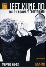 Jeet Kune Do For The Advanced Practitioner - Vol. 3 - Trapping Hands