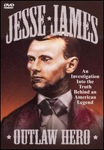 Jesse James - Outlaw Hero