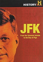 JFK - From The Solomon Islands To The Bay Of Pigs