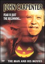 John Carpenter - Fear Is Just The Beginning... The Man And His Movies