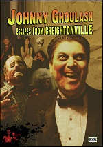 Johnny Ghoulash Escapes From Creightonville