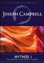 Joseph Campbell - Mythos I - The Shaping Of Our Mythic Tradition