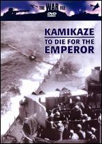 Kamikaze - To Die For The Emperor