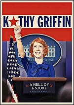 Kathy Griffin: A Hell Of A Story