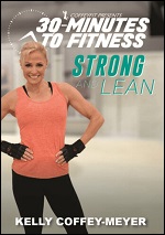 Kelly Coffey-Meyer - 30 Minutes To Fitness: Strong And Lean