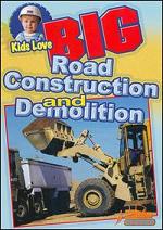 Kids Love Big - Road Construction And Demolition