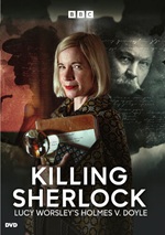 Killing Sherlock: Lucy Worsley's Holmes V. Doyle