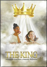 King: A Christmas Story From A Heavenly Perspective