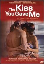 Kiss You Gave Me, The