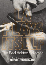 L.A. Plays Itself - The Fred Halsted Collection