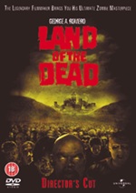 Land Of The Dead - Director's Cut