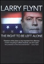 Larry Flynt - The Right To Be Left Alone