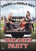 Larry The Cable Guy - Tailgate Party
