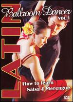 Latin Ballroom Dancer - Vol. 1 - How To Learn Salsa & Merengue