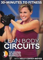 Lean Body Circuits With Kelly Coffey-Meyer  - 30 Minutes To Fitness