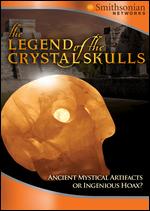 Legend Of The Crystal Skulls