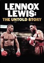 Lennox Lewis: The Untold Story