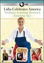 Lidia Celebrates America - Weddings - Something Borrowed, Something New