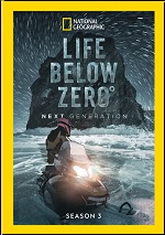 Life Below Zero: Next Generation - Season 3