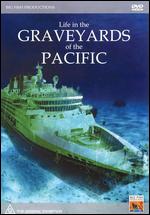 Life In The Graveyards Of The Pacific