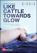 Like Cattle Towards Glow