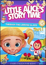 Little Alice's Storytime: Through The Looking Glass - Part 1