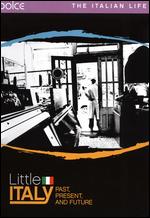 Little Italy - Past, Present And Future