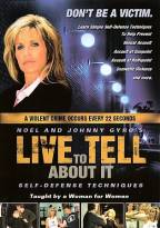 Live To Tell About It - Self Defense Techniques