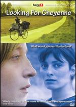 Looking For Cheyenne