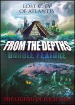 Lost City Of Atlantis / The Legend Of Loch Ness