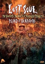 Lost Soul - The Doomed Journey Of Richard Stanleys Island Of Dr. Moreau
