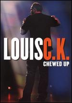 Louis C.K. - Chewed Up